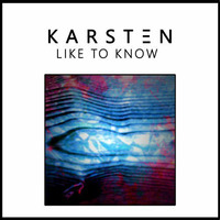 KARSTEN - Like To Know by EDM MUSIC PROMOTION ✪ ✔