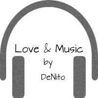 love &amp; music by DeNito