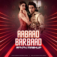 Aabaad Barbaad - MANAN - Mashup by DJ MANAN