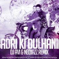 Badrinath Ki Dulhania - Dj Avi X Neojazz Remix  by Tdc Music India