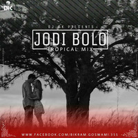 Jodi Bolo (Tropical Mix) - DJ BK Remix by Tdc Music India