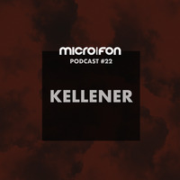 micro.fon podcast #22 Kellener by DJ Emerson