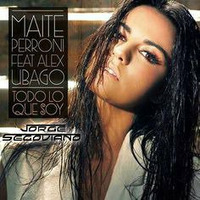Maite Perroni ft. Alex Ubago - Todo Lo Que Soy (Jorge Segoviano Remix) by Jorge Segoviano