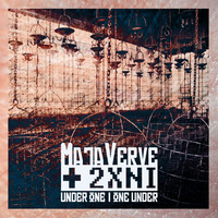 MataVerve &amp; 2XNI - Under One(free download) by 2XNI