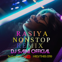 RASIYA NONSTOP REMIX DJ SAINI OFFICIAL by HARYANVI Djs REMIX