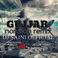 GUJJAR NONSTOP REMIX SONG'S DJ SAINI OFFICIAL by HARYANVI Djs REMIX
