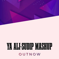 YA ALI- (Sudip Mashup) by Sudip
