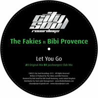 The Fakies Feat Bibi Provence - Let You Go (Original Mix) ***Out October 05th, 2015*** by FAKIES