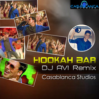 Hookah Bar (DJ AVI Remix) - Casablanca Studios by Avishek Dinda DjAvi