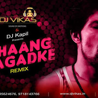 BHAANG RAGAD-Dj Vikas &amp; Dj Kapil by DJ VIKAS PUNDIR
