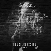 HOUSE CLASSICS VOL. 2 BY RAY HDEZ. by RayHernandezOfficialMx