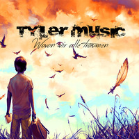 Tyler Music - Wovon wir alle träumen by Tyler Music