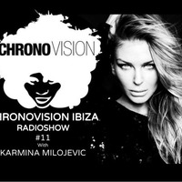 Chronovision Ibiza Radioshow #11 w/ Karmina Milojevic by JP Chronic