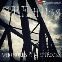 WHO ROCKS ?! by EFFROCKS - WRE #033 - DJ Effrocks XMAS special mix by DJ Effrocks