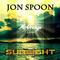 Jon Spoon - Sunlight (MrOrange Remix) [FREE DL] by MrOrange (Dj & Producer)