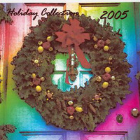Holiday Collection 2005 by Neal B Allmon