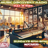 Music Discovery Radio (Aired On MOCRadio 5-19-24) by Metro Beatz