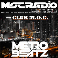 Club M.O.C. (Aired On MOCRadio.com 6-20-20) by Metro Beatz