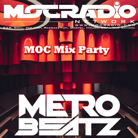MOC Mix Party (Aired On MOCRadio.com 6-19-20) by Metro Beatz