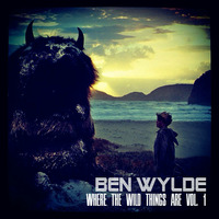 Where The Wild Things Are Vol. 1 by Ben Wylde
