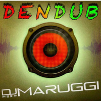DENDUB - DUB SET - Dj Maruggi by Dj Maruggi
