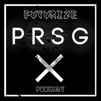 FUTURIZE - Presage Music @Podcast by FUTURIZE