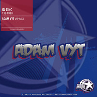 Dj Zinc - 138 Trek (Adam Vyt Vip mix) by Adam Vyt