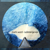 Mark Ward - Submerge EP - 02 Rainy Dub by Mark Ward