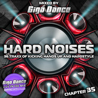 HARD NOISES Chapter 35 - mixed by Giga Dance by Giga Dance