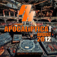 Apocaliptica Club August 2K12  ... [Dj Axell k in Live PODCAST REMASTERIZED] by DJ Axell King
