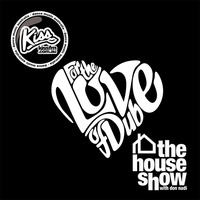 The House Show with Don Nadi - For the Love of Dub - Kiss FM Australia by Don Nadi