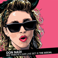 Don Nadi (80s Tribute II) 5hr Set Live @ The Social by Don Nadi