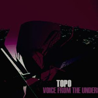 Topo - Voice From The Underground On Mcast 085 by Topo