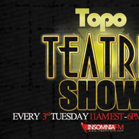 Topo - Teatris Show 047 (Insomniafm) by Topo