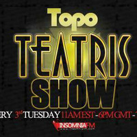 Topo - Teatris Show 053 (Insomniafm) by Topo