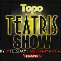Topo - Teatris Show 058 (Insomniafm) by Topo