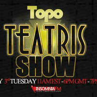 Topo - Teatris Show 060 (Insomniafm) by Topo