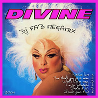 Divine Megamix (MegaMixed by Fabrice Potec) by Fabrice Potec aka DJ Fab (DMC)