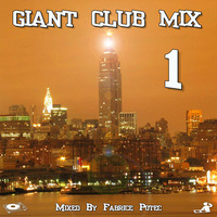 Giant Club Mix 1 (MegaMixed by Fabrice Potec) by Fabrice Potec aka DJ Fab (DMC)