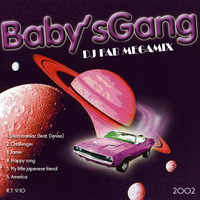 Babys Gang Megamix (MegaMixed by Fabrice Potec) by Fabrice Potec aka DJ Fab (DMC)