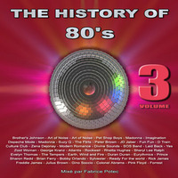 The History of 80's Volume 3 (MegaMixed by Fabrice Potec) by Fabrice Potec aka DJ Fab (DMC)