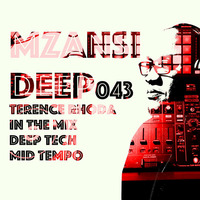 MZANSI DEEP 043 SOULFUL & DEEP by Terence Rhoda