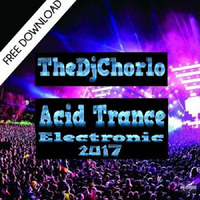 TheDjChorlo Breaktor Sesion - Acid Trance Vol.1º (2017) by TheDjChorlo Breaktor