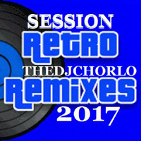 TheDjChorlo Breaktor Sesion - Retro Remixes (2017) by TheDjChorlo Breaktor