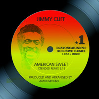 Jimmy Cliff - American Sweet (DjayOscarinnn® Remix) by DjayOscarinnn®