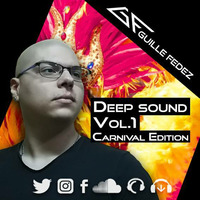 Guille Fedez - Deep Sound Vol.1 Carnival Edition. by Guille Fedez