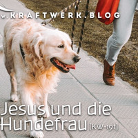 Jesus begegnet (8) ... der Hundefrau [#0561] @Kraftwerk_MaxFichtner by Max Fichtner (de)