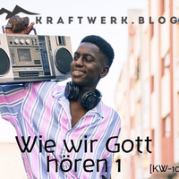Wie wir auf Gott hören [#0773] @Kraftwerk_MaxFichtner by Max Fichtner (de)