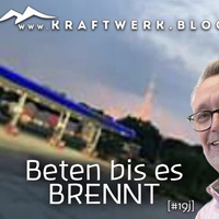 Beten bis es BRENNT [#0950] @Kraftwerk_MaxFichtner by Max Fichtner (de)