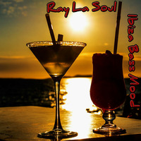 Ray La Soul - Ibiza Bass Mood by Ray La Soul